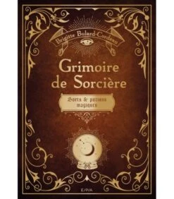 Grimoire De Sorcière - Brigitte Bulard-Cordeau