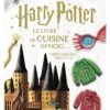 Harry Potter - Le Livre De Cuisine Officiel -Harry Potter Série Magasin harry potter le livre de cuisine officiel
