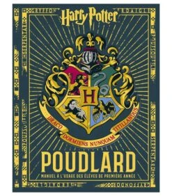 Harry Potter - Poudlard, Manuel à L'usage Des élèves De Première Année