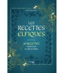 Les Recettes Elfiques - Robert Tuesley Anderson
